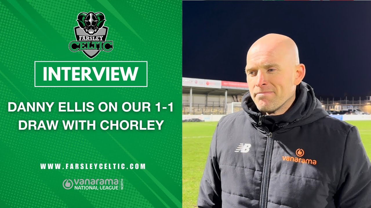 Post-Match Reaction: Danny Ellis vs Chorley (A)