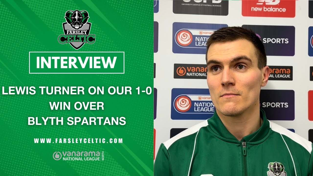 Post-Match Reaction: Lewis Turner vs Blyth Spartans (H)
