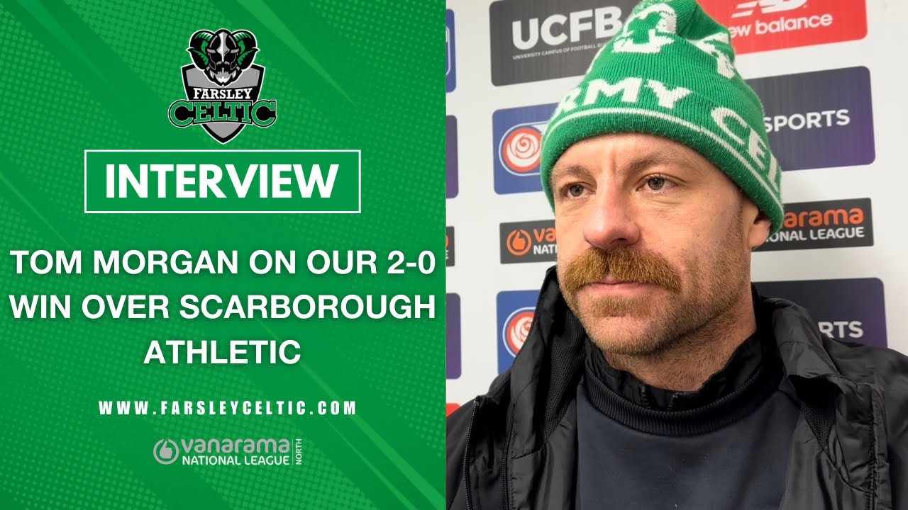 Post-Match Reaction: Tom Morgan vs Scarborough Athletic (H)