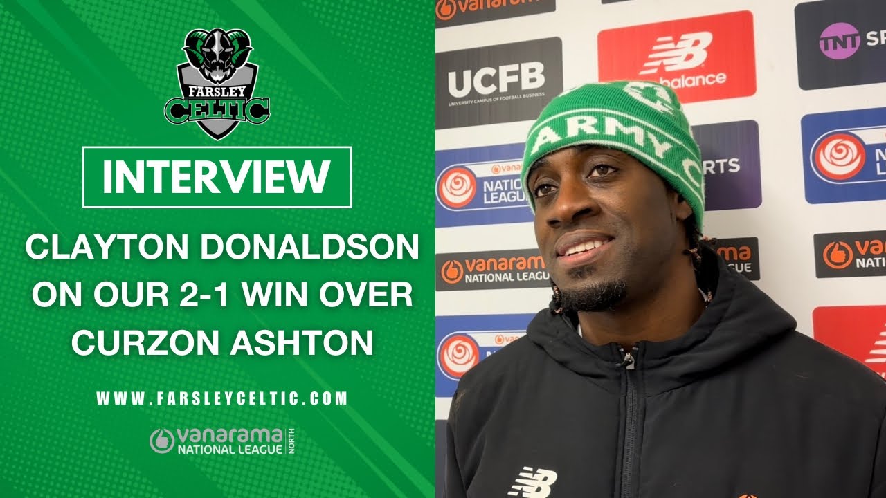 Post-Match Reaction: Clayton Donaldson vs Curzon Ashton (H)