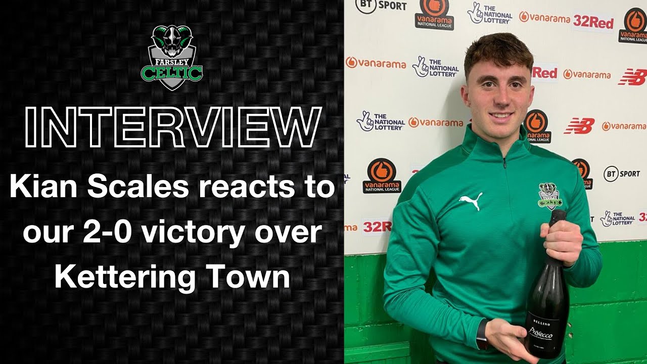 Post-Match Reaction: Kian Scales vs Kettering Town (H)