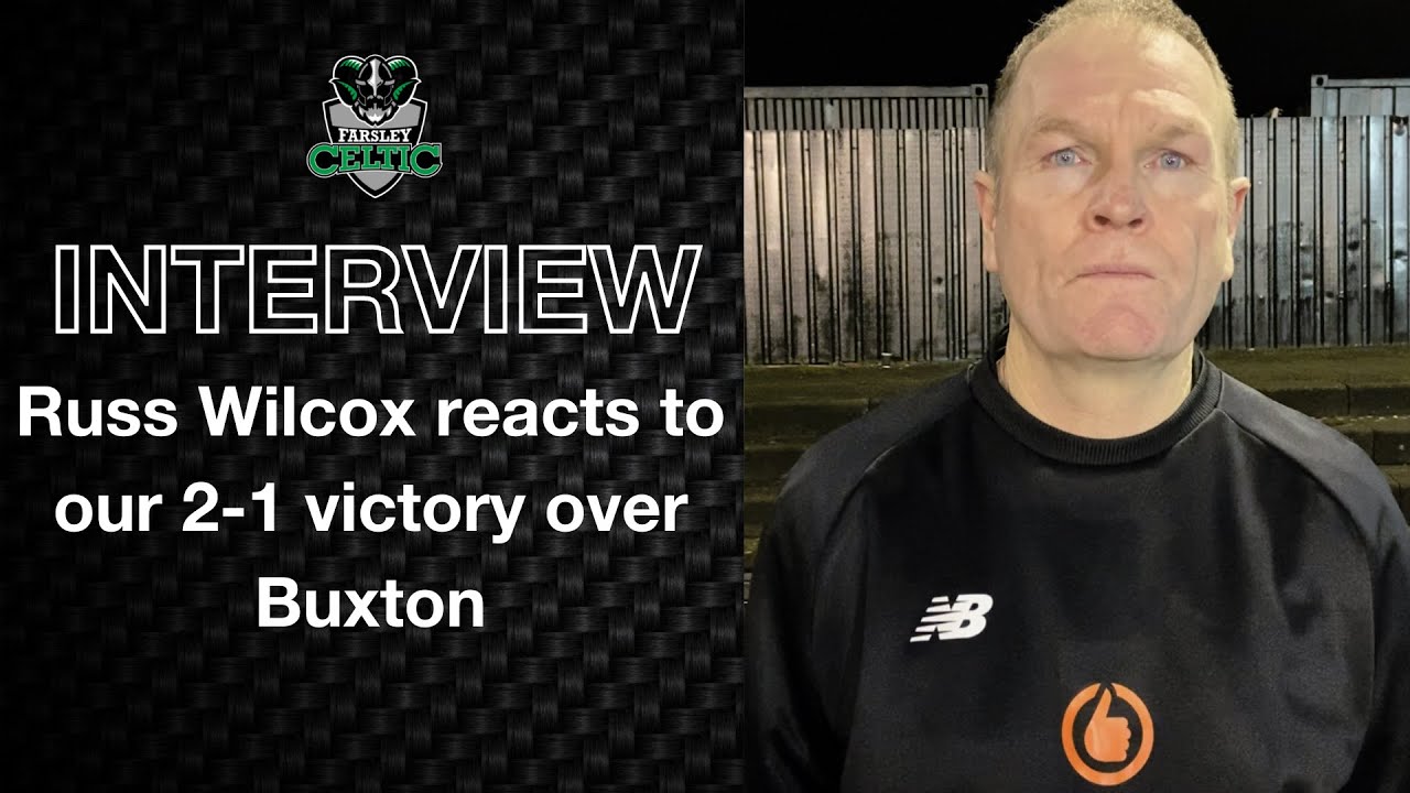 Read the full article - Post-Match Reaction: Russ Wilcox vs Buxton (H)