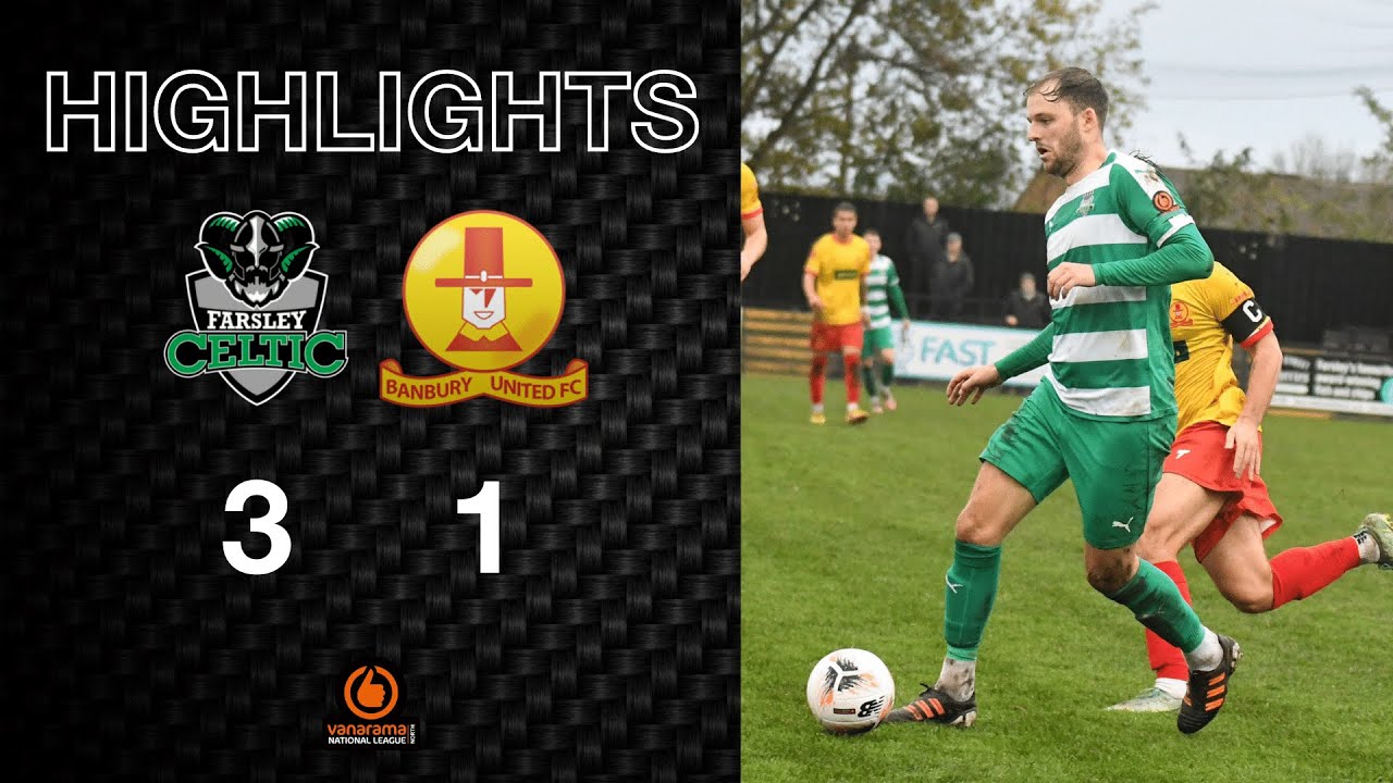 Highlights: Farsley Celtic 3-1 Banbury United