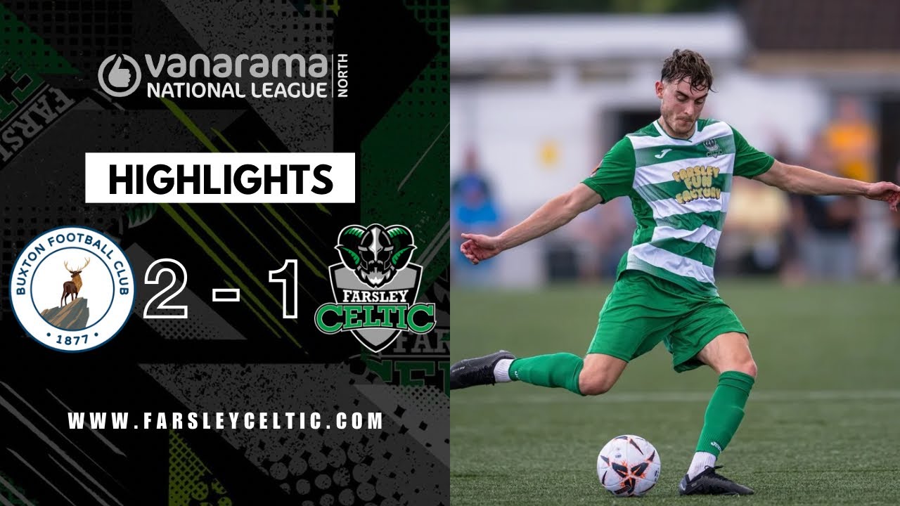 Unfortunate Celts narrowly lose at Buxton | Highlights: Buxton 2-1 Farsley Celtic