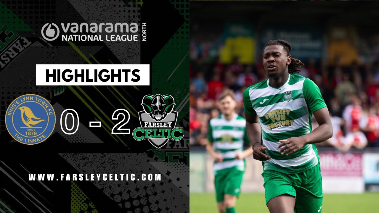 Celts WIN at high-flying King’s Lynn! 🙌 | Highlights: King’s Lynn Town 0-2 Farsley Celtic