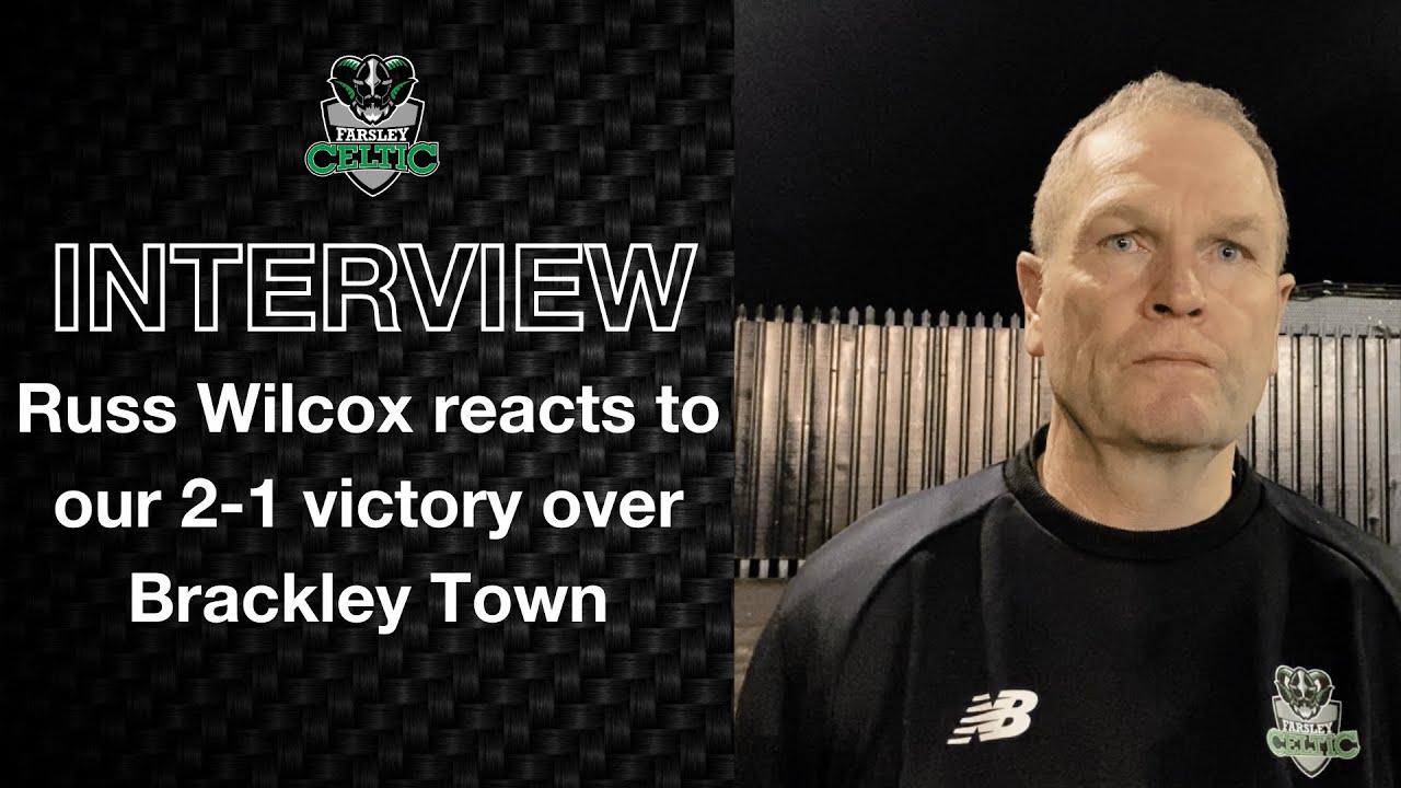 Post-Match Reaction: Russ Wilcox vs Brackley Town (H)