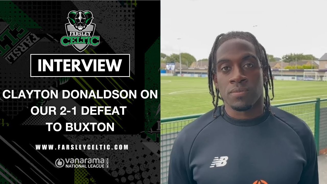Post-Match Reaction: Clayton Donaldson vs Buxton (A)