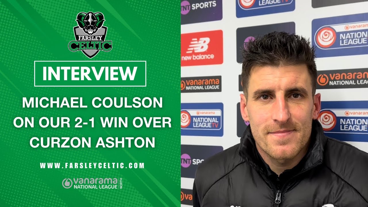 Post-Match Reaction: Michael Coulson vs Curzon Ashton (H)