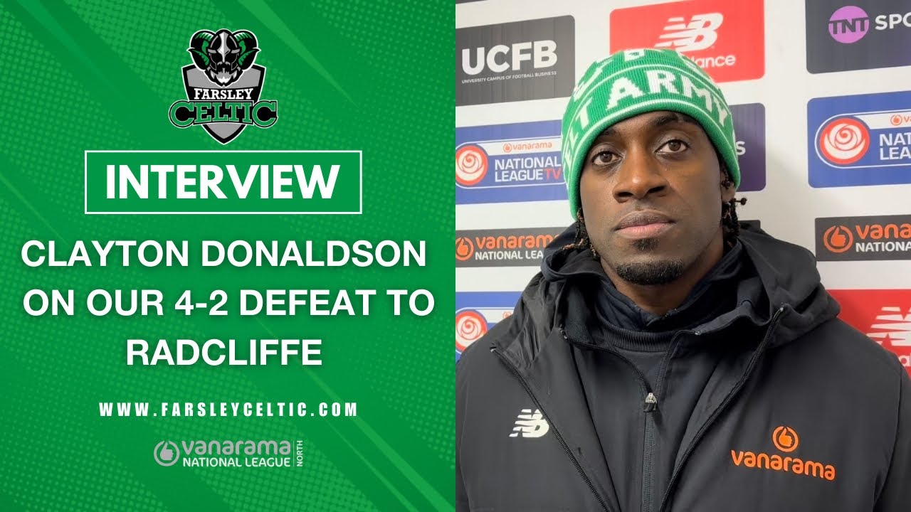 Post-Match Reaction: Clayton Donaldson vs Radcliffe (H)