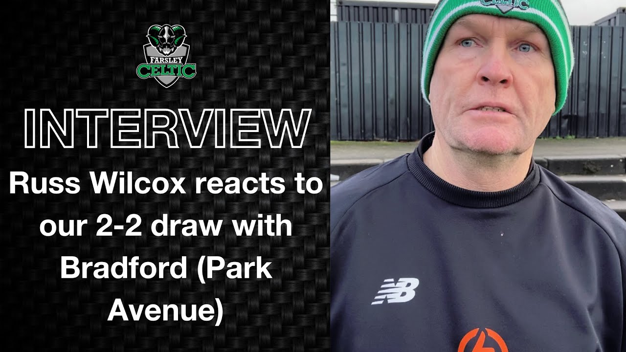Post-Match Reaction: Russ Wilcox vs Bradford (Park Avenue) (H)