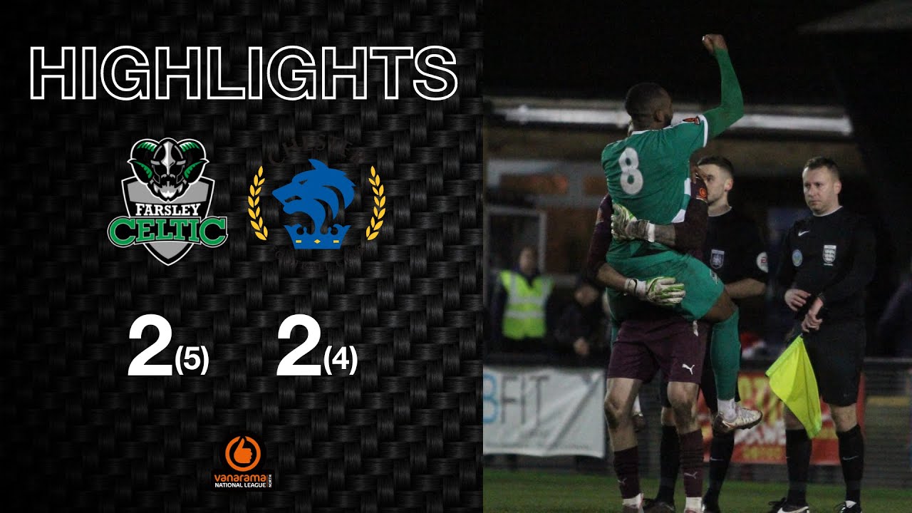 Highlights: Farsley Celtic 2-2 Chester (Farsley Win on Penalties)
