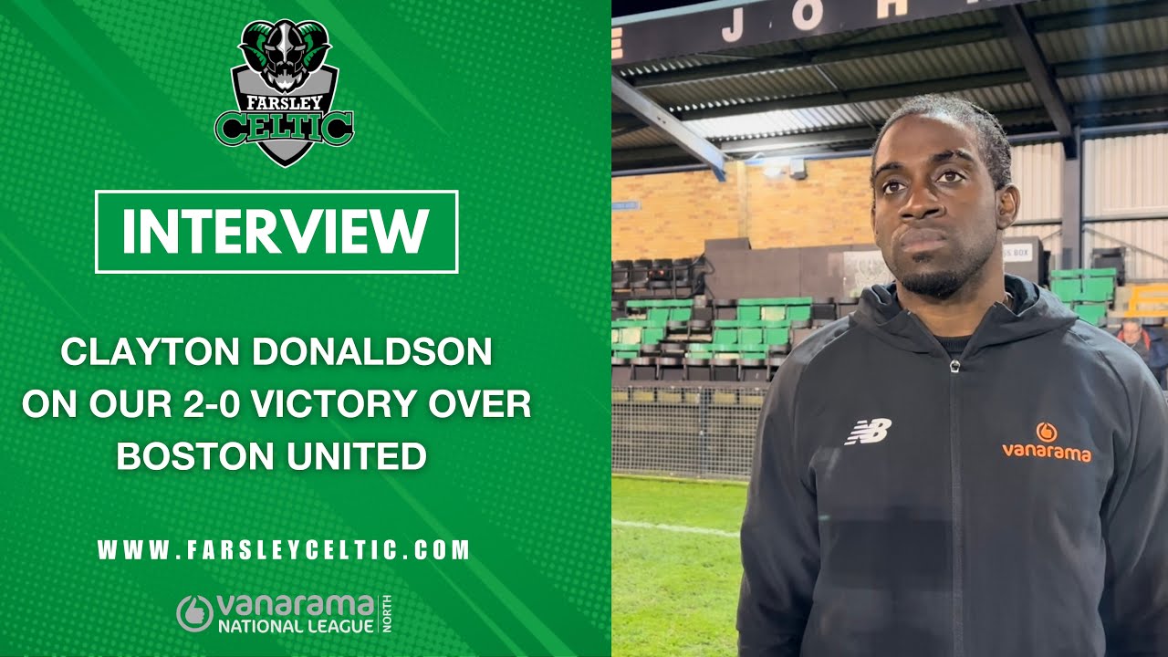 Post-Match Reaction: Clayton Donaldson vs Boston United (H)