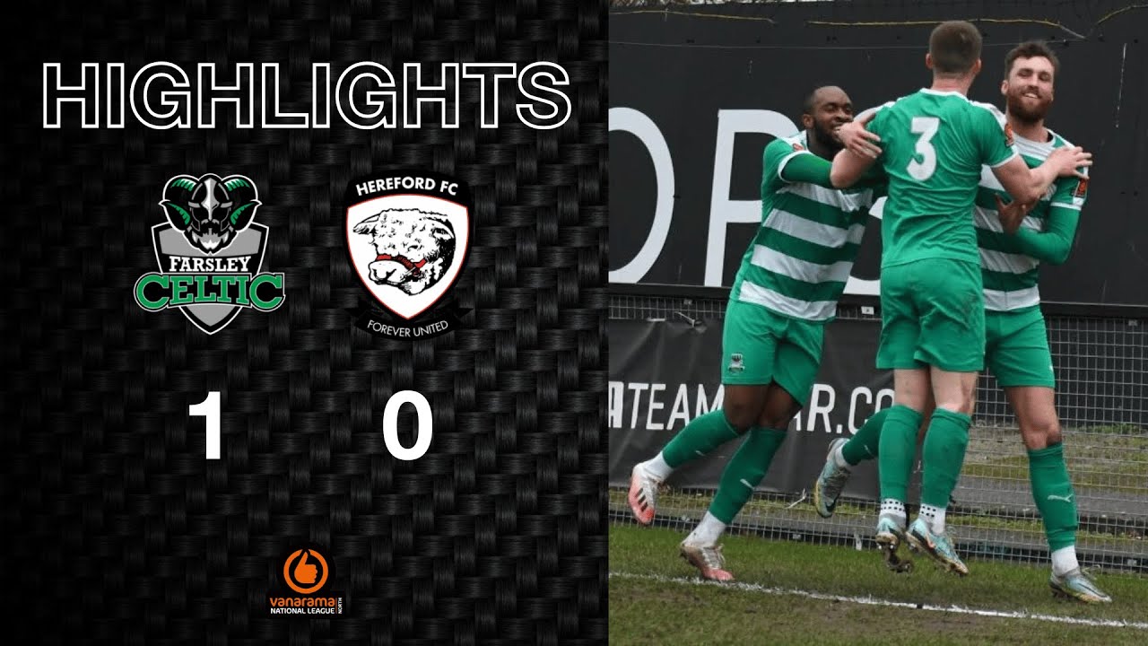 Highlights: Farsley Celtic 1-0 Hereford