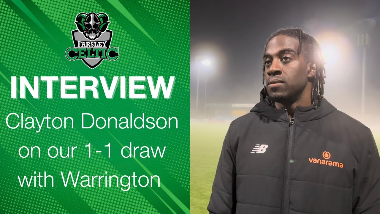 Post-Match Reaction: Clayton Donaldson vs Warrington Town (A)