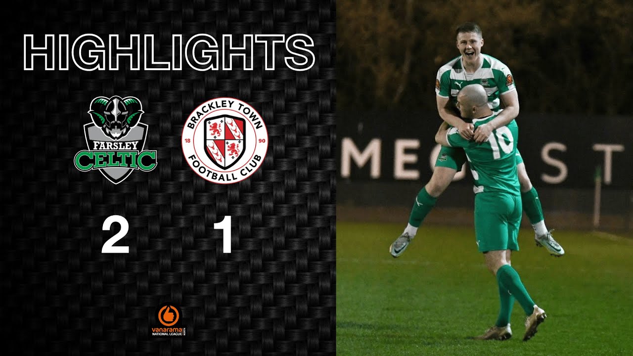 Highlights: Farsley Celtic 2-1 Brackley Town