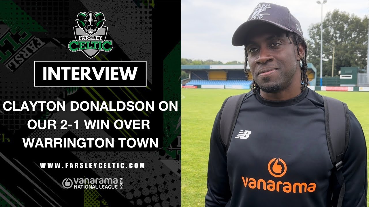 Post-Match Reaction: Clayton Donaldson vs Warrington Town (A)